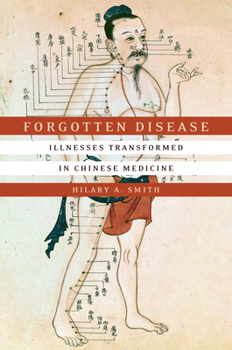 Hardcover Forgotten Disease: Illnesses Transformed in Chinese Medicine Book