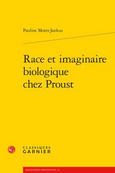 Paperback Race Et Imaginaire Biologique Chez Proust [French] Book