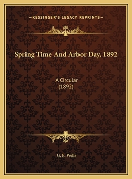 Spring Time And Arbor Day, 1892: A Circular
