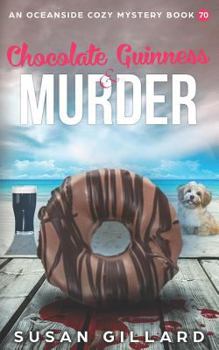 Chocolate Guinness & Murder - Book #70 of the Oceanside Cozy