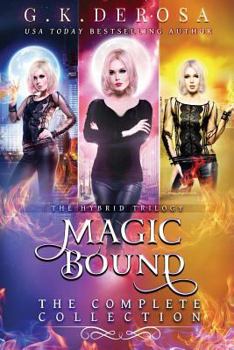 Magic Bound: The Hybrid Trilogy: The Complete Collection - Book  of the Hybrid Trilogy