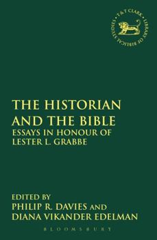 Paperback The Historian and the Bible: Essays in Honour of Lester L. Grabbe Book