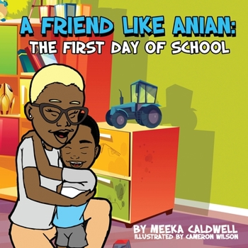 Paperback A Friend Like Anian: The First Day of School Book