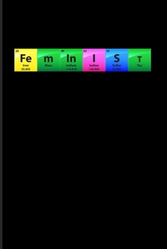Paperback Fe m In I S T: Quotes About Feminism 2020 Planner - Weekly & Monthly Pocket Calendar - 6x9 Softcover Organizer - For Feministy & Frag Book