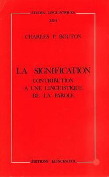 Paperback La Signification: Contribution a Une Linguistique de la Parole [French] Book