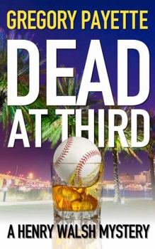 Dead at Third - Book #1 of the Henry Walsh Private Investigator