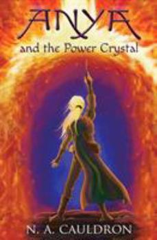 Anya and the Power Crystal - Book #2 of the Cupolian