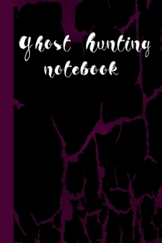 Ghost Hunting NoteBook: Fill in the Blanks Journal for Recording Paranormal Sightings