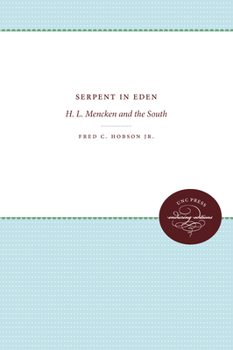 Hardcover Serpent in Eden: H. L. Mencken and the South Book