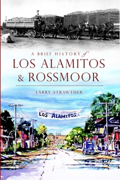 Paperback A Brief History of Los Alamitos & Rossmoor Book