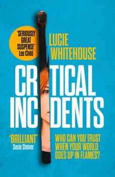 Critical Incidents - Book #1 of the Robin Lyons