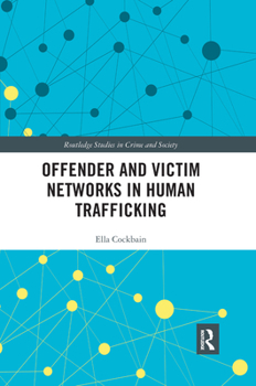 Paperback Offender and Victim Networks in Human Trafficking Book
