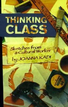 Paperback Thinking Class: Sketches from a Cultural Worker Book