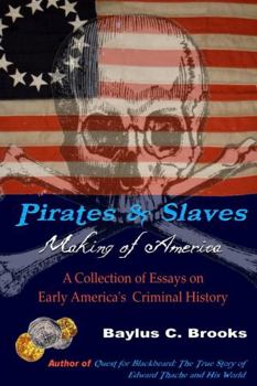 Paperback Pirates & Slaves: Making of America Book