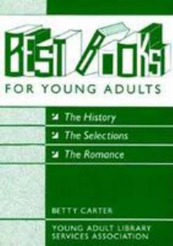 Paperback Best Books for Young Adults: The Selections, the History, the Romance Book