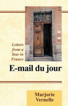 Hardcover E-mail Du Jour: Letters from a Year in France Book