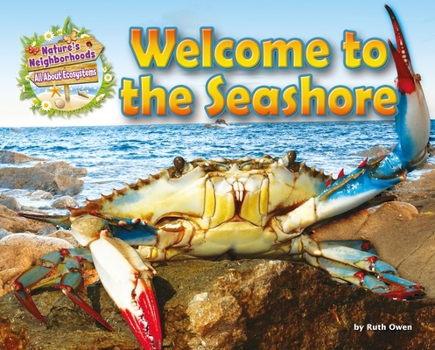 Welcome to the Seashore - Book  of the Nature's Neighborhoods: All About Ecosystems