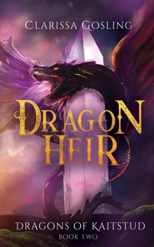 Dragon Heir - Book #2 of the Dragons of Kaitstud