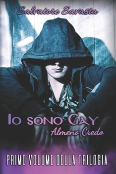 Paperback Io Sono Gay...: Almeno credo [Italian] Book