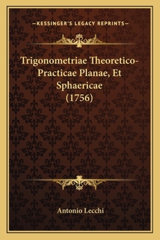 Paperback Trigonometriae Theoretico-Practicae Planae, Et Sphaericae (1756) [Latin] Book