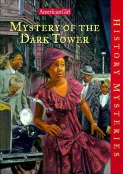 Mystery of the Dark Tower - Book #6 of the American Girl History Mysteries