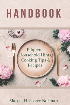 Paperback Handbook: Etiquette, Household Hints, Cooking Tips & Recipes Book