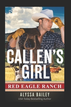 Callen's Girl: Red Eagle Ranch Book 5