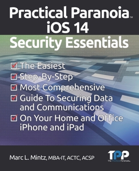 Paperback Practical Paranoia iOS 14 Security Essentials Book
