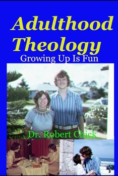 Paperback Adulthood Theology: Growing Up Is Fun Book