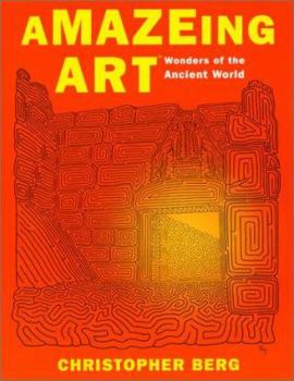 Paperback Amazeing Art: Wonders of the Ancient World Book