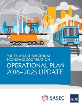 Paperback South Asia Subregional Economic Cooperation Operational Plan 2016-2025 Update Book