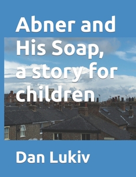 Paperback Abner and His Soap, a story for children Book