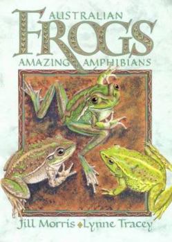 Paperback Australian Frogs; Amazing Amphibians Book