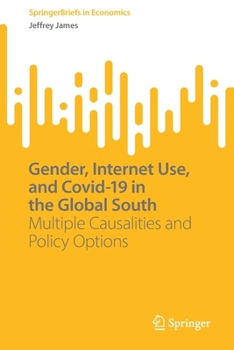 Paperback Gender, Internet Use, and Covid-19 in the Global South: Multiple Causalities and Policy Options Book