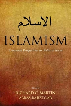 Paperback Islamism: Contested Perspectives on Political Islam Book