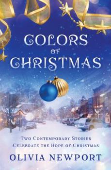 Paperback Colors of Christmas: Two Contemporary Stories Celebrate the Hope of Christmas Book