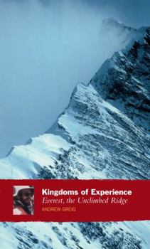 Paperback Kingdoms of Experience: Everest, the Unclimbed Ridge Book