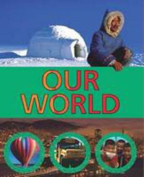 Paperback Our World [Nov 01, 2014] Parragon Books Book