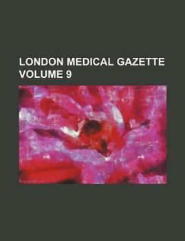 Paperback London Medical Gazette Volume 9 Book