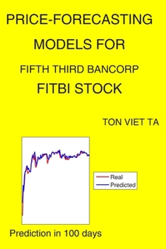 Price-Forecasting Models for Fifth Third Bancorp FITBI Stock (NASDAQ Composite Components)