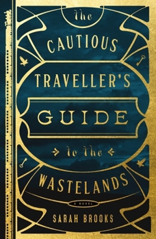 Paperback The Cautious Traveller's Guide to the Wastelands Book