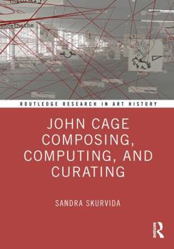 Paperback John Cage Composing, Computing, and Curating Book