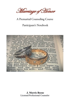 Paperback Marriage of Honor A Premarital Counseling Course Participant's Notebook Book