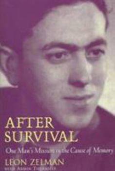 Hardcover After Survival: One Man's Mission in the Cause of Memory Book