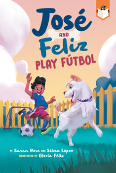 Paperback José and Feliz Play Fútbol Book