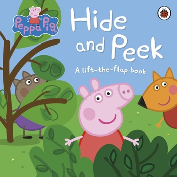 Paperback Peppa Pig: Hide and Peek: A Lift-the-Flap Book