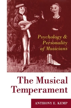 Paperback The Musical Temperament: Psychology and Personality of Musicians Book