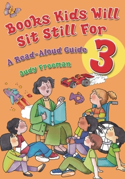 Hardcover Books Kids Will Sit Still for 3: A Read-Aloud Guide Book