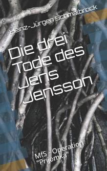 Paperback Die drei Tode des Jens Jensson: MfS - Operation Prijomka [German] Book