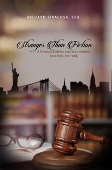 Paperback Stranger Than Fiction: A Criminal Defense Attorney's Memoir, New York, New York Book